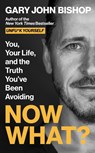 Now What? - Gary John Bishop - 9780063215627