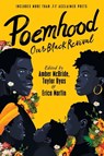 Poemhood: Our Black Revival - Amber McBride ; Erica Martin ; Taylor Byas - 9780063225282