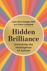 Hidden Brilliance - Lynn Kern Koegel ; Claire LaZebnik - 9780063225374