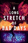 A Long Stretch of Bad Days - Mindy McGinnis - 9780063230385