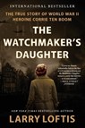 The Watchmaker's Daughter - Larry Loftis - 9780063234598