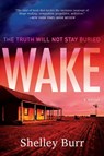 WAKE - Shelley Burr - 9780063235236