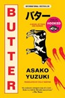 Butter: A Novel of Food and Murder - Asako Yuzuki - 9780063236417