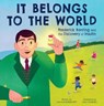 It Belongs to the World: Frederick Banting and the Discovery of Insulin - Lisa Katzenberger - 9780063236677