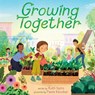 Growing Together - Ruth Spiro - 9780063237766