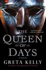 The Queen of Days - Greta Kelly - 9780063240971