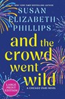 And the Crowd Went Wild: A Chicago Stars Novel - Susan Elizabeth Phillips - 9780063248670
