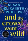 And the Crowd Went Wild: A Chicago Stars Novel - Susan Elizabeth Phillips - 9780063248670