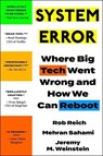 System Error - Rob Reich ; Mehran Sahami ; Jeremy M. Weinstein - 9780063251311