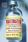 Vaccinated - Paul A. Offit M.D. - 9780063251762