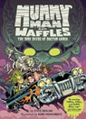 Mummy Man and Waffles: The Dire Deeds of Doctor Gargo - Steve Behling - 9780063254879