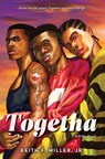 Togetha - Keith F Miller Jr - 9780063264977
