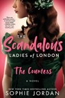 The Scandalous Ladies of London - Sophie Jordan - 9780063270701