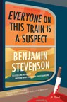 Everyone on This Train Is a Suspect - Benjamin Stevenson - 9780063279070