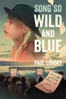 Song So Wild and Blue: A Life with the Music of Joni Mitchell - Paul Lisicky - 9780063280373