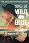 Song So Wild and Blue: A Life with the Music of Joni Mitchell - Paul Lisicky - 9780063280380