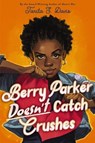 Berry Parker Doesn't Catch Crushes - Tanita S. Davis - 9780063284791