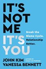 It's Not Me, It's You - John Kim ; Vanessa Bennett - 9780063286757