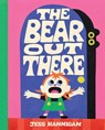 The Bear Out There - Jess Hannigan - 9780063289482