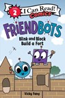 Friendbots: Blink and Block Build a Fort - Vicky Fang - 9780063289642