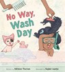 No Way, Wash Day - Adrienne Thurman - 9780063290051