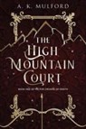The High Mountain Court - A.K. Mulford - 9780063291621