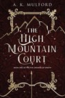 The High Mountain Court - A.K. Mulford - 9780063291638