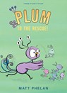 Plum to the Rescue! - Matt Phelan - 9780063296305