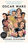 Oscar Wars: A History of Hollywood in Gold, Sweat, and Tears - SCHULMAN,  Michael - 9780063297715