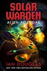 Alien Agendas - Ian Douglas - 9780063299467