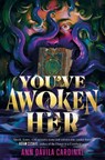 You've Awoken Her - Ann Davila Cardinal - 9780063299559