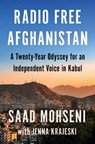 Mohseni, S: Radio Free Afghanistan - Saad Mohseni ; Jenna Krajeski - 9780063299801