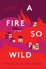 A Fire So Wild - Sarah Ruiz-Grossman - 9780063305427