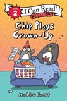 Chip Plays Grown-Up - Maddie Frost - 9780063306479