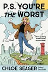 P.S. You're the Worst - Chloe Seager - 9780063307209