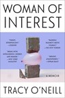Woman of Interest: A Memoir - Tracy O'Neill - 9780063309876