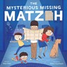 The Mysterious Missing Matzoh - Alan Katz - 9780063311183