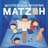 The Mysterious Missing Matzoh - Alan Katz - 9780063311183