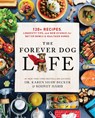 The Forever Dog Life - Rodney Habib ; Karen Shaw Becker - 9780063314009