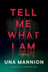 Tell Me What I Am - Una Mannion - 9780063314771