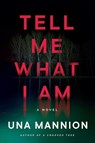 Tell Me What I Am - Una Mannion - 9780063314788