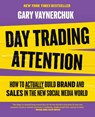 Day Trading Attention - Gary Vaynerchuk - 9780063317598