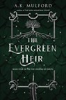 The Evergreen Heir - A.K. Mulford - 9780063320208