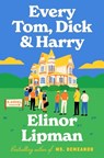 Every Tom, Dick & Harry - Elinor Lipman - 9780063322257