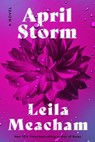 April Storm - Leila Meacham - 9780063323117