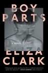 Boy Parts - Eliza Clark - 9780063328921