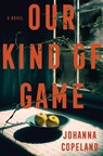 Our Kind of Game - Johanna Copeland - 9780063329683