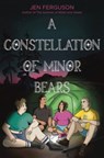 A Constellation of Minor Bears - Jen Ferguson - 9780063334229
