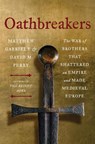 Oathbreakers - Matthew Gabriele ; David M. Perry - 9780063336674