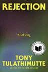 Rejection - Tony Tulathimutte - 9780063337879